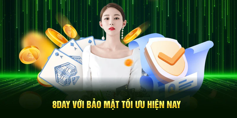 8DAY với bảo mật tối ưu hiện nay