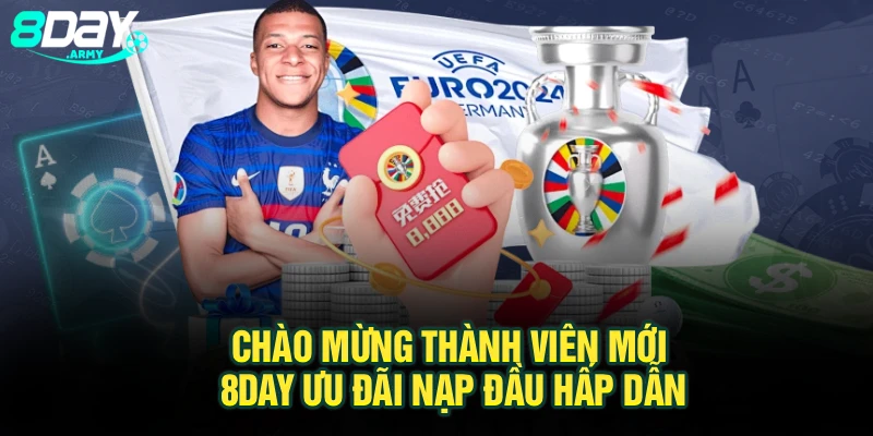 Chào Mừng Thành Viên Mới 8Day – Ưu Đãi Nạp Đầu Hấp Dẫn
