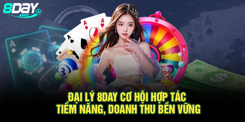 Đại Lý 8Day – Cơ Hội Hợp Tác Tiềm Năng, Doanh Thu Bền Vững