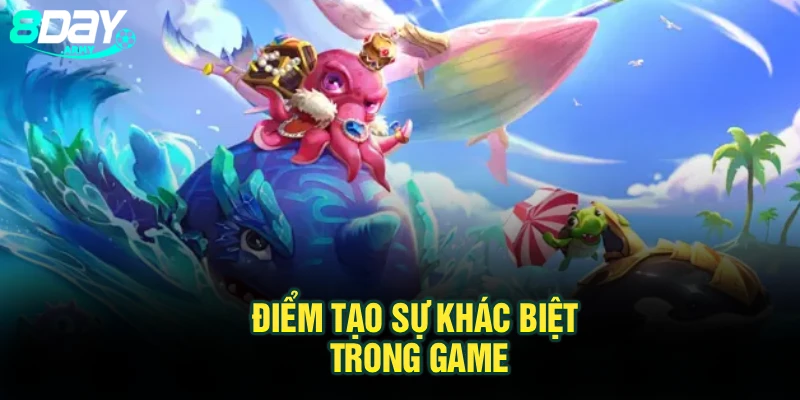Điểm tạo sự khác biệt trong game