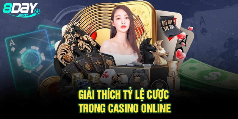 Giải thích tỷ lệ cược trong casino online