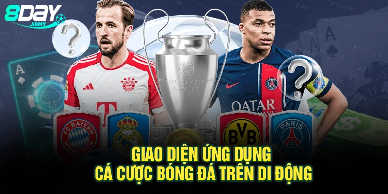 Giao diện ứng dụng cá cược bóng đá trên di động