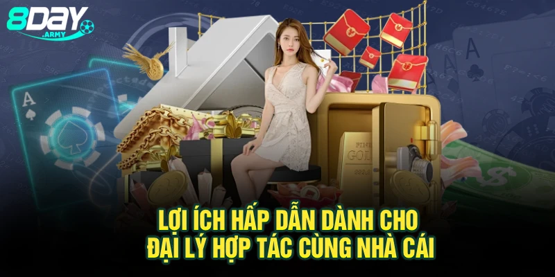 Lợi ích hấp dẫn dành cho đại lý hợp tác cùng nhà cái