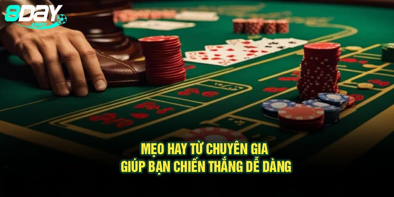 Mẹo hay từ chuyên gia giúp bạn chiến thắng dễ dàng