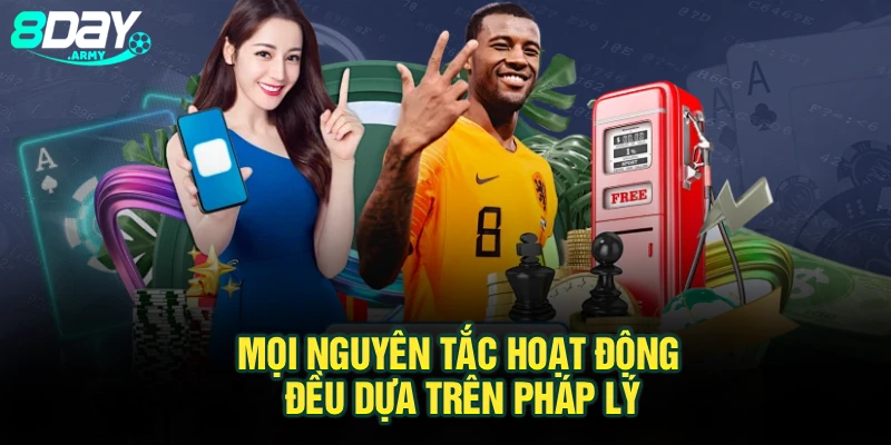 Mọi nguyên tắc hoạt động đều dựa trên pháp lý