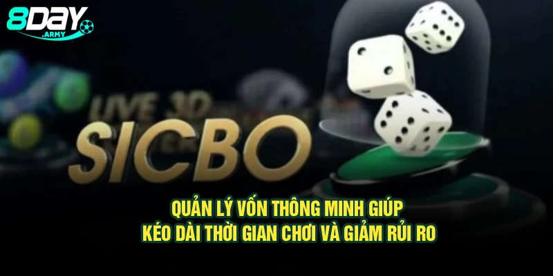 Quản lý vốn thông minh giúp kéo dài thời gian chơi và giảm rủi ro