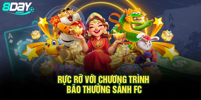 Rực rỡ với chương trình bão thưởng sảnh FC