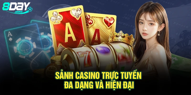 Sảnh casino trực tuyến đa dạng và hiện đại
